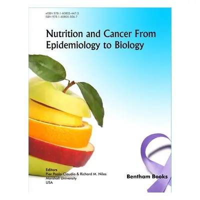 "Nutrition and Cancer from Epidemiology to Biology" - "" ("Niles Richard M.")