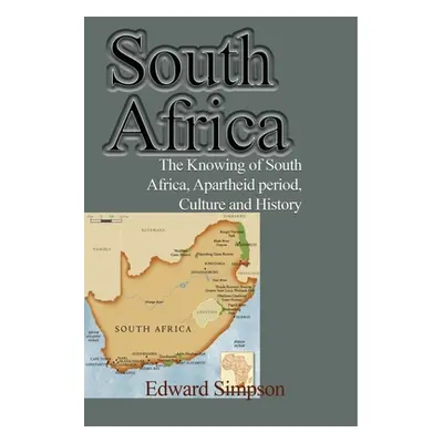 "South Africa: The Knowing of South Africa, Apartheid period, Culture and History" - "" ("Simpso