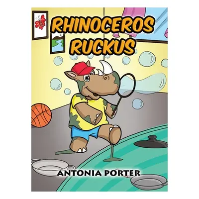 "Rhinoceros Ruckus" - "" ("Porter Antonia")