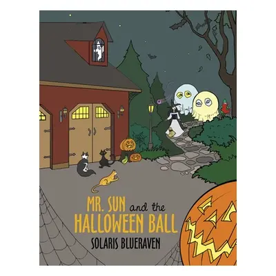 "Mr. Sun and the Halloween Ball" - "" ("Blueraven Solaris")