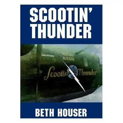 "Scootin' Thunder" - "" ("Houser Beth")