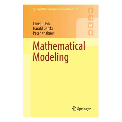 "Mathematical Modeling" - "" ("Eck Christof")