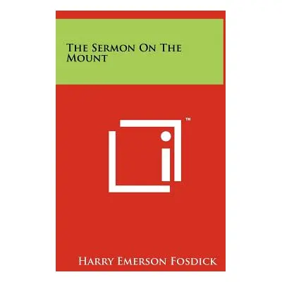 "The Sermon On The Mount" - "" ("Fosdick Harry Emerson")