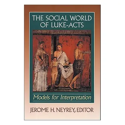 "The Social World of Luke-Acts: Models for Interpretation" - "" ("Neyrey Jerome H.")