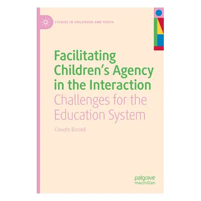 "Facilitating Children's Agency in the Interaction: Challenges for the Education System" - "" ("