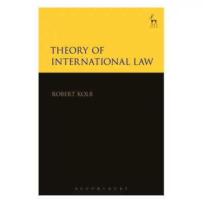 "Theory of International Law" - "" ("Kolb Robert")