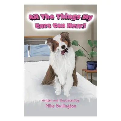 "All The Things My Ears Can Hear!" - "" ("Bullington Mike")