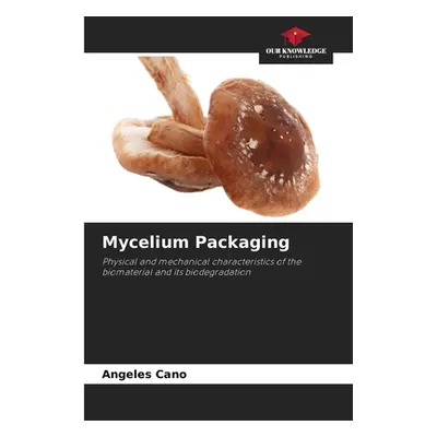 "Mycelium Packaging" - "" ("Cano Angeles")