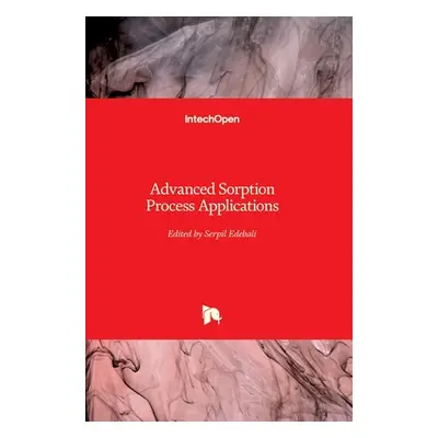 "Advanced Sorption Process Applications" - "" ("Edebali Serpil")