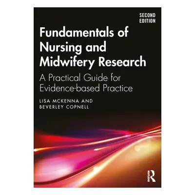 "Fundamentals of Nursing and Midwifery Research: A Practical Guide for Evidence-based Practice" 