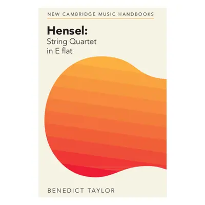 "Hensel: String Quartet in E Flat" - "" ("Taylor Benedict")