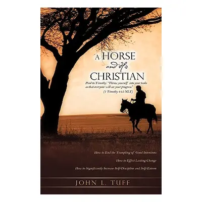 "A Horse and His Christian" - "" ("Tuff John L.")