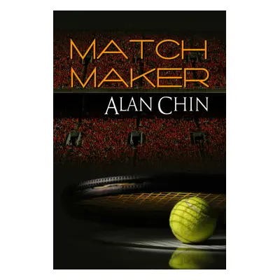 "Match Maker" - "" ("Chin Alan")