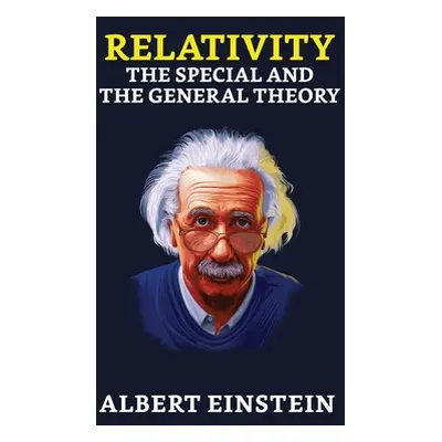 "Relativity: The Special and the General" - "" ("Einstein Albert")