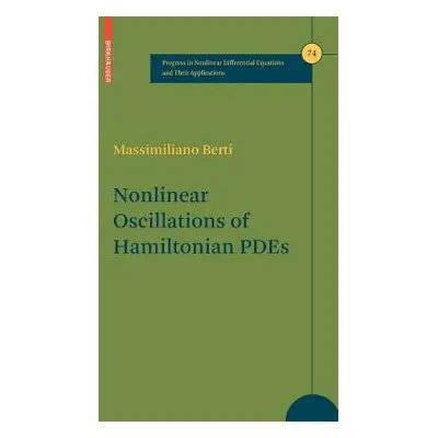 "Nonlinear Oscillations of Hamiltonian Pdes" - "" ("Berti Massimiliano")