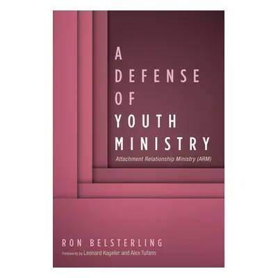 "A Defense of Youth Ministry" - "" ("Belsterling Ron")