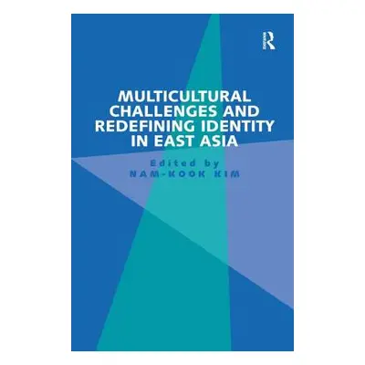 "Multicultural Challenges and Redefining Identity in East Asia" - "" ("Kim Nam-Kook")