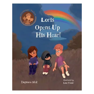 "Loris Opens Up His Heart: An Emotional Story For Kids" - "" ("Sitek Dagmara")