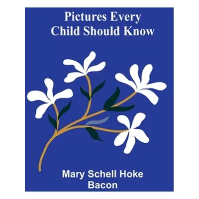 "Pictures Every Child Should Know" - "" ("Bacon Mary")