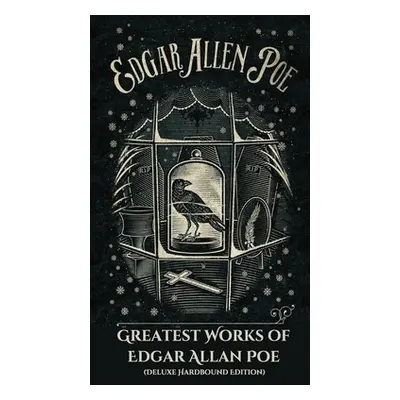 "Greatest Works of Edgar Allan Poe (Deluxe Hardbound Edition)" - "" ("Poe Edgar Allan")