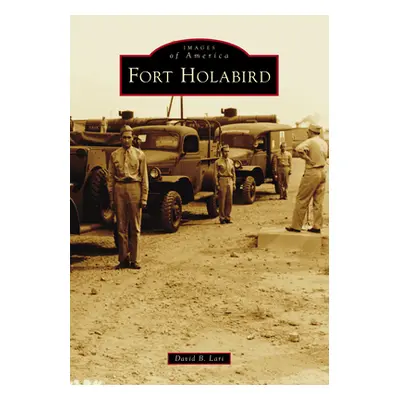 "Fort Holabird" - "" ("Lari David")