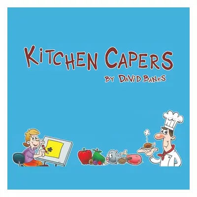 "Kitchen Capers" - "" ("Banks David")