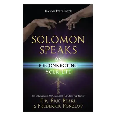 "Solomon Speaks on Reconnecting Your Life" - "" ("Pearl Eric")