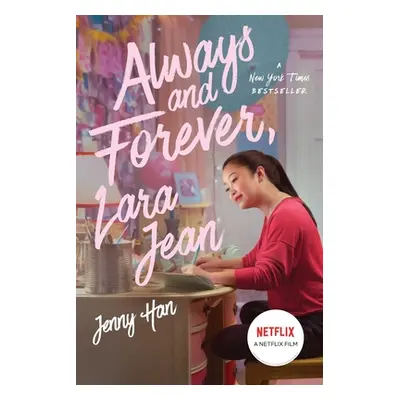 "Always and Forever, Lara Jean, 3" - "" ("Han Jenny")