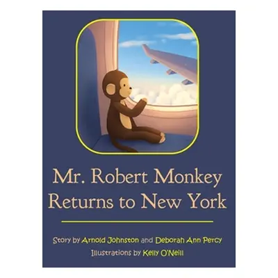 "Mr. Robert Monkey Returns to New York" - "" ("Johnston Arnold")