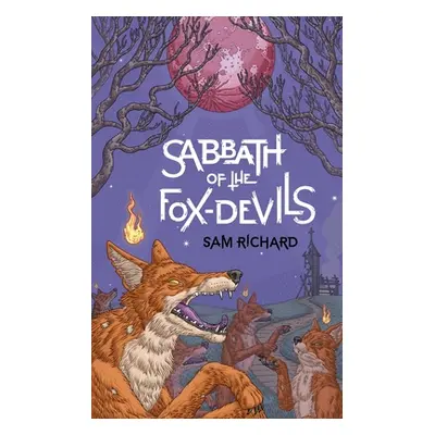 "Sabbath of the Fox-Devils" - "" ("Richard Sam")