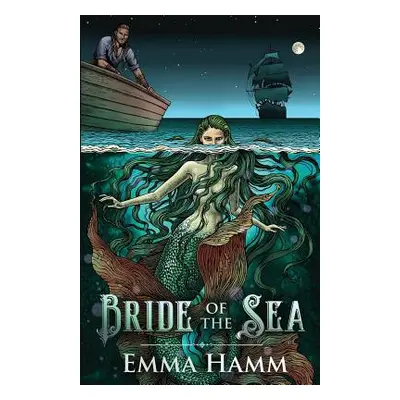 "Bride of the Sea: A Little Mermaid Retelling" - "" ("Hamm Emma")