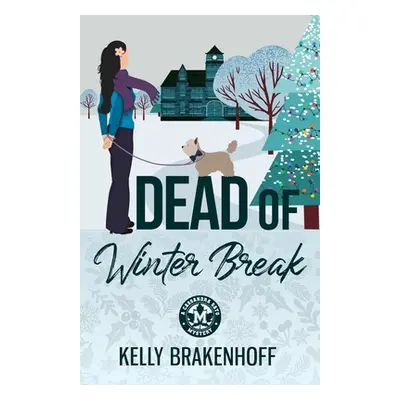 "Dead of Winter Break" - "" ("Brakenhoff Kelly")