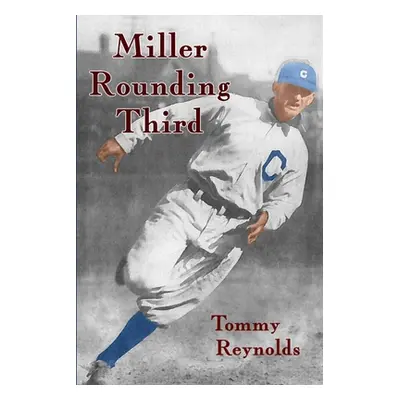 "Miller Rounding Third" - "" ("Reynolds Tommy")