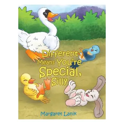 "Different Means You're Special, Silly" - "" ("Lanik Margaret")