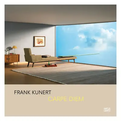 "Frank Kunert: Carpe Diem" - "" ("Kunert Frank")