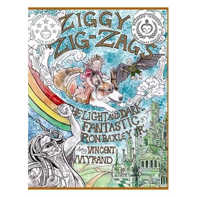 "Ziggy Zig-Zags the Light and Dark Fantastic, Volume 1" - "" ("Baxley Ron Jr.")