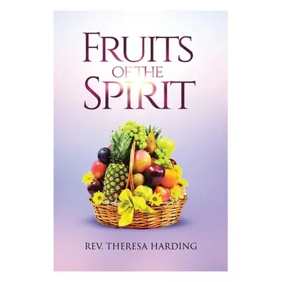 "Fruits of the Spirit" - "" ("Harding Theresa")