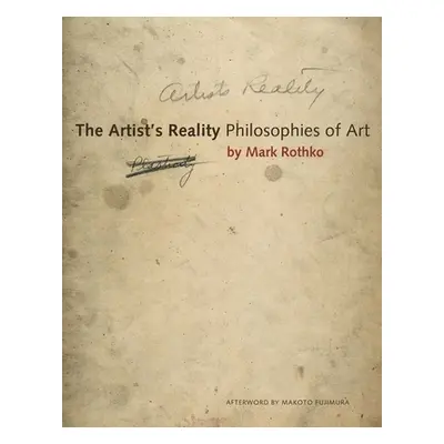 "The Artist's Reality: Philosophies of Art" - "" ("Rothko Mark")