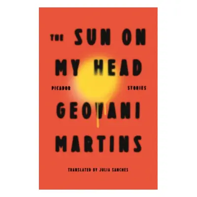 "The Sun on My Head: Stories" - "" ("Martins Geovani")