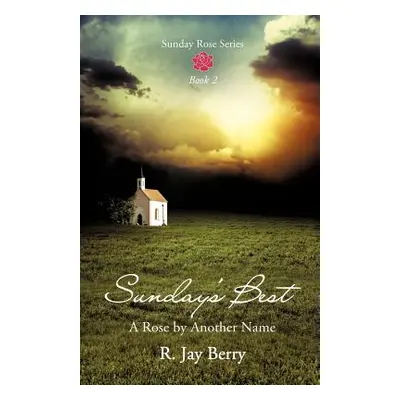 "Sunday's Best" - "" ("Berry R. Jay")