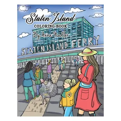 "Staten Island Coloring Book: 23 Famous Staten Island Sites for You to Color While You Learn Abo