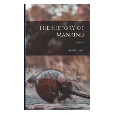 "The History of Mankind; Volume 1" - "" ("Ratzel Friedrich")