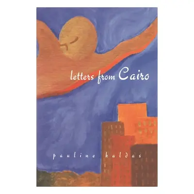 "Letters from Cairo" - "" ("Kaldas Pauline")