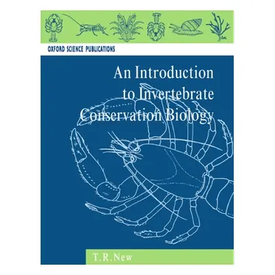 "Introduction to Invertebrate Conservation Biology" - "" ("New T. R.")