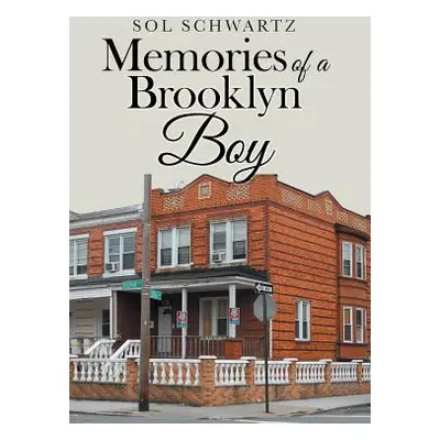 "Memories of a Brooklyn Boy" - "" ("Schwartz Sol")