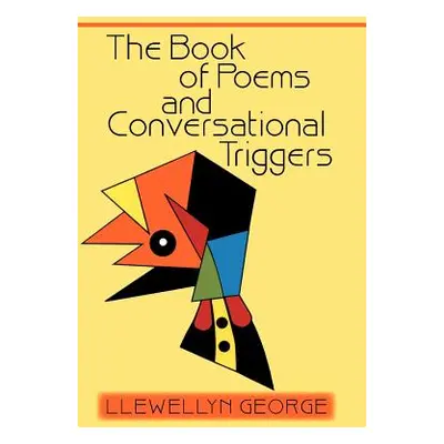 "The Book of Poems and Conversational Triggers" - "" ("George Llewellyn")