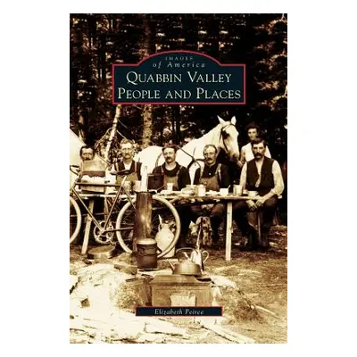 "Quabbin Valley: People and Places" - "" ("Peirce Elizabeth")