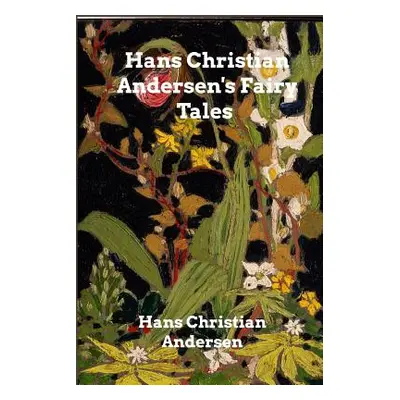 "Hans Christian Andersen's Fairy Tales" - "" ("Andersen Hans Christian")