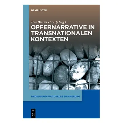 "Opfernarrative in Transnationalen Kontexten" - "" ("Binder Eva")