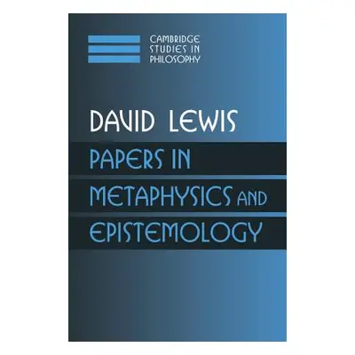 "Papers in Metaphysics and Epistemology: Volume 2" - "" ("Lewis David")